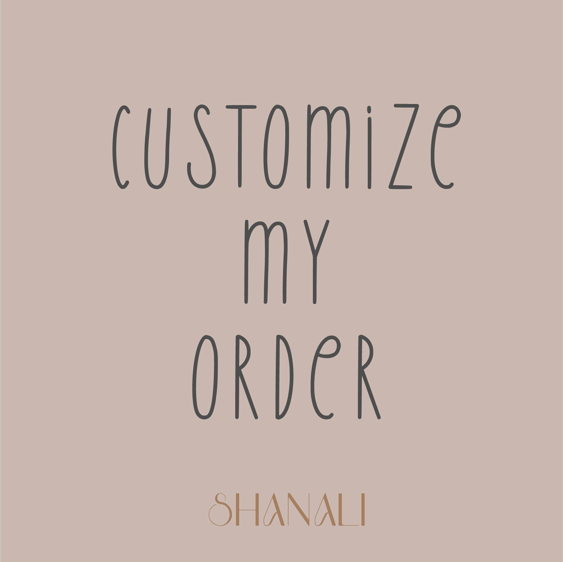 Customize My Order (Add-On)